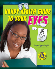 Book cover for Handy Health Guide to Your Eyes by Virginia Silverstein, Laura Silverstein Nunn, Alvin Silverstein