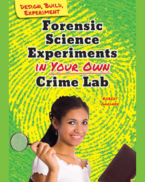 Book cover for Forensic Science Experiments in Your Own Crime Lab by Robert Gardner