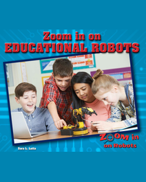 Book cover for Zoom in on Educational Robots by Sara L. Latta