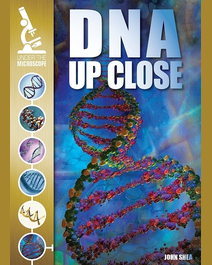 Book cover for DNA Up Close by John M. Shea