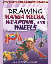 Book cover for Drawing Manga Mecha, Weapons, and Wheels by Anna Southgate, Yishan Li