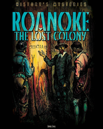 Book cover for Roanoke: The Lost Colony by Janey Levy