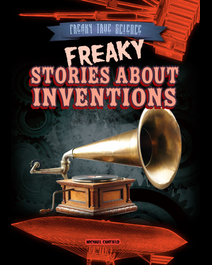 Book cover for Freaky Stories About Inventions by Michael Canfield