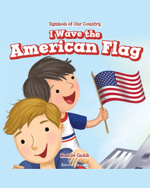 Book cover for I Wave the American Flag by Rosalie Gaddi