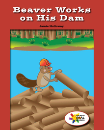 Book cover for Beaver Works on His Dam by Jamie Holloway