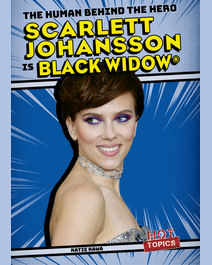 Book cover for Scarlett Johansson Is Black Widow® by Katie Kawa
