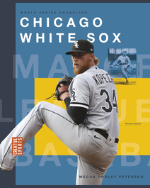 Book cover for Chicago White Sox by Megan Cooley Peterson