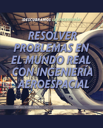 Book cover for Resolver problemas en el mundo real con ingeniería aeroespacial by Selma Istakhorov