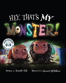 Book cover for Hey, That's MY Monster! by Amanda Noll
